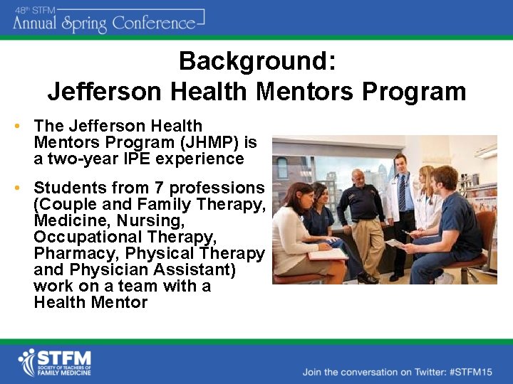 Background: Jefferson Health Mentors Program • The Jefferson Health Mentors Program (JHMP) is a