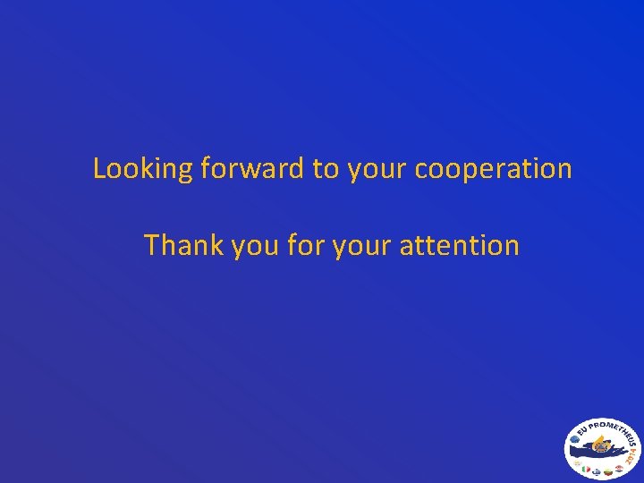 Looking forward to your cooperation Thank you for your attention 