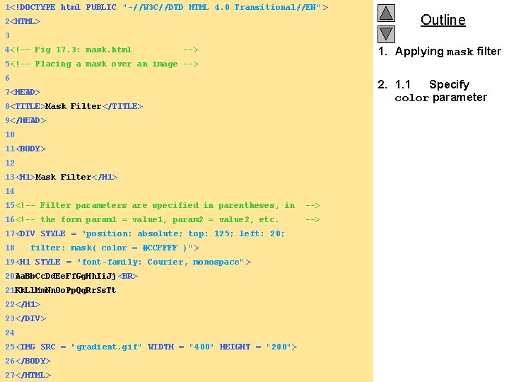 1<!DOCTYPE html PUBLIC "-//W 3 C//DTD HTML 4. 0 Transitional//EN" > 2<HTML> Outline 3