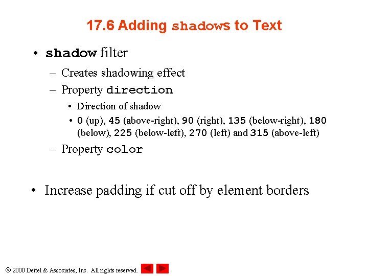 17. 6 Adding shadows to Text • shadow filter – Creates shadowing effect –