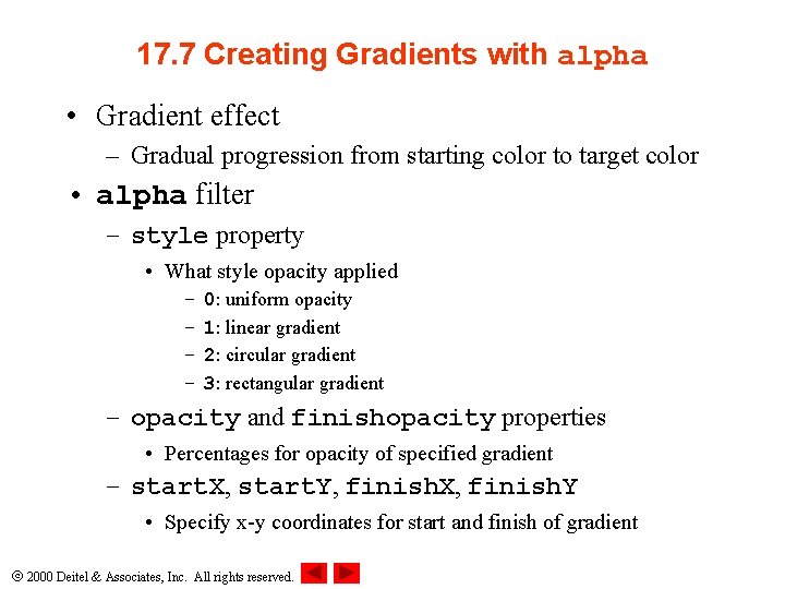 17. 7 Creating Gradients with alpha • Gradient effect – Gradual progression from starting