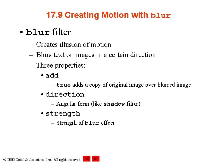 17. 9 Creating Motion with blur • blur filter – Creates illusion of motion