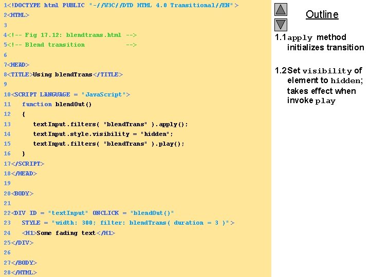 1<!DOCTYPE html PUBLIC "-//W 3 C//DTD HTML 4. 0 Transitional//EN" > 2<HTML> Outline 3