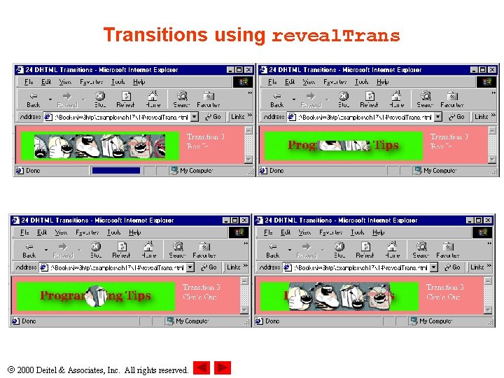 Transitions using reveal. Trans 2000 Deitel & Associates, Inc. All rights reserved. 