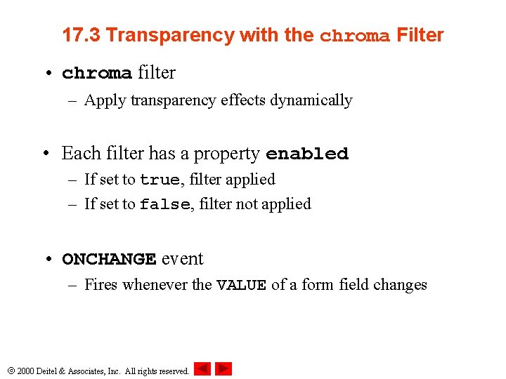 17. 3 Transparency with the chroma Filter • chroma filter – Apply transparency effects