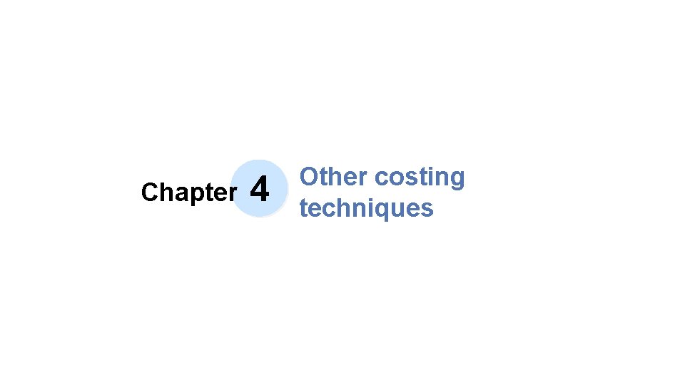 Chapter 4 Other costing techniques 