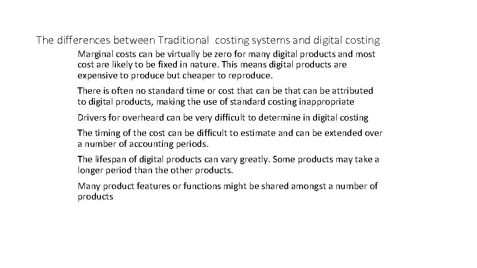 The differences between Traditional costing systems and digital costing Marginal costs can be virtually