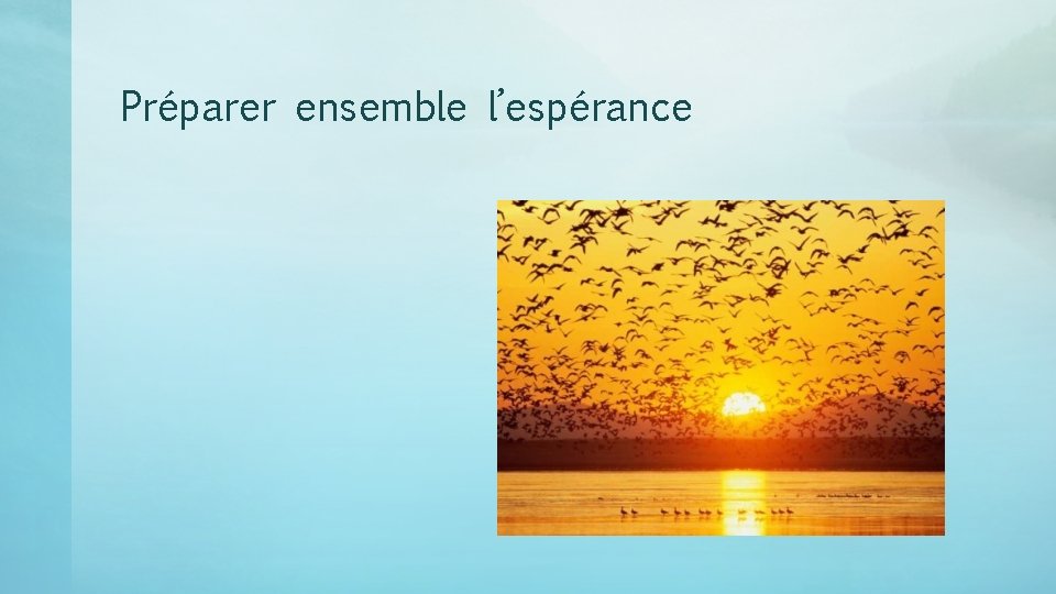 Préparer ensemble l’espérance 