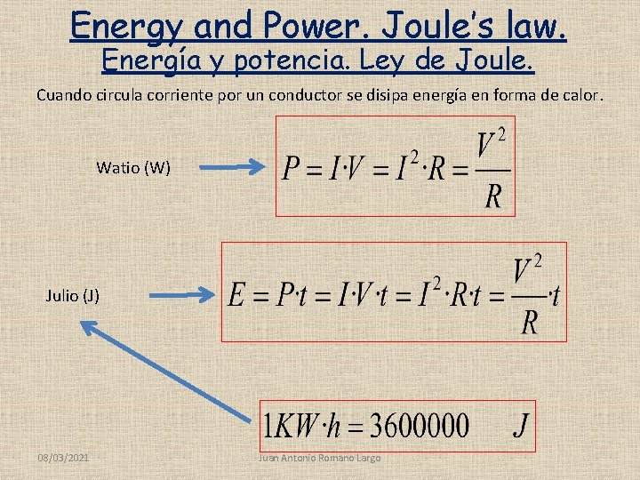 Energy and Power. Joule’s law. Energía y potencia. Ley de Joule. Cuando circula corriente