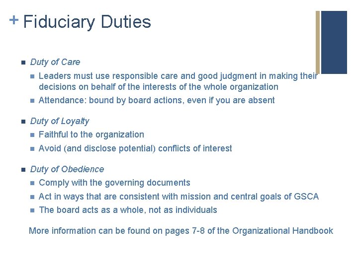 + Fiduciary Duties n n n Duty of Care n Leaders must use responsible