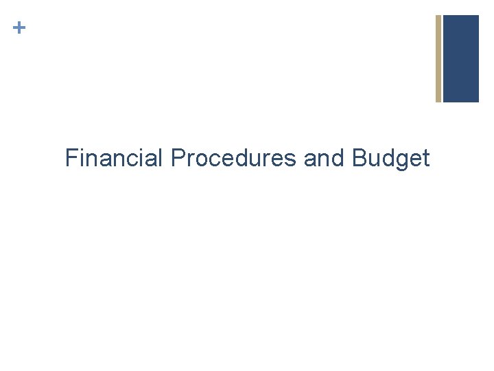 + Financial Procedures and Budget 