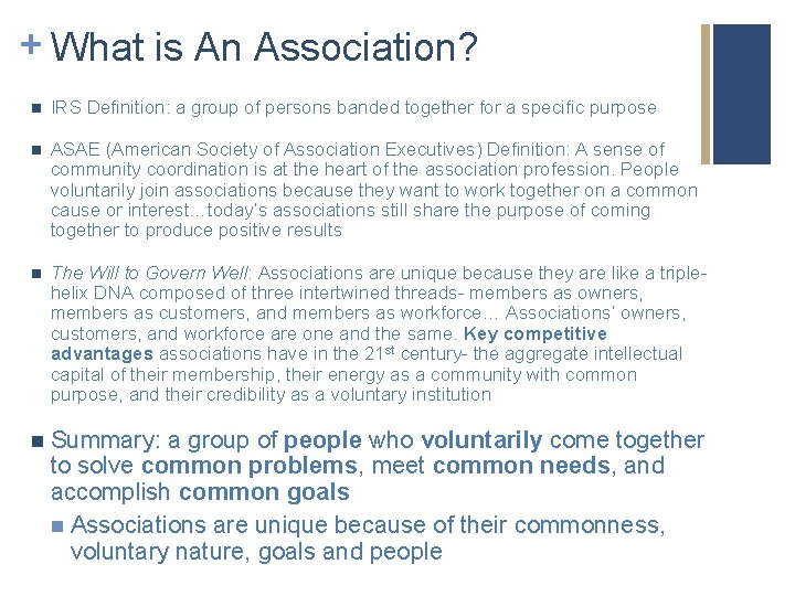 + What is An Association? n IRS Definition: a group of persons banded together