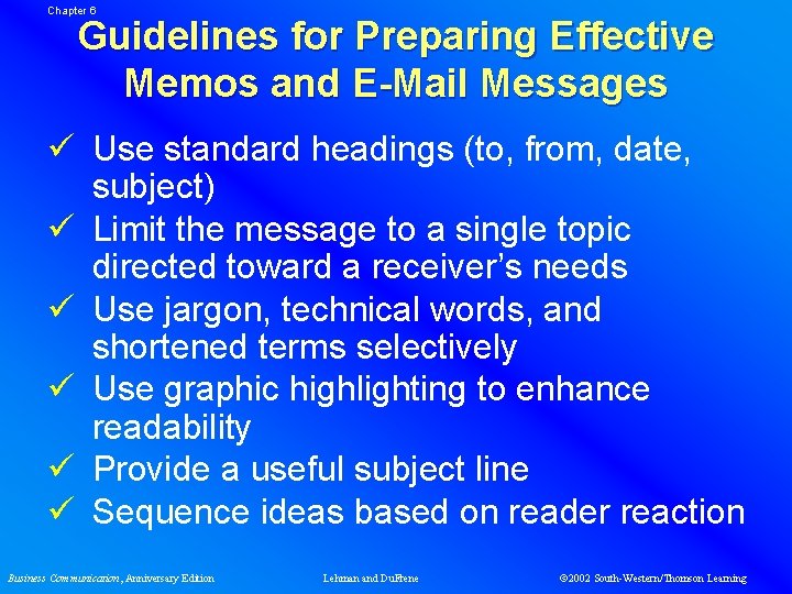 Chapter 6 Guidelines for Preparing Effective Memos and E-Mail Messages ü Use standard headings