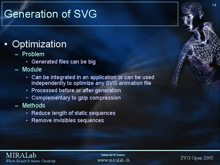 14 Generation of SVG • Optimization – Problem • Generated files can be big