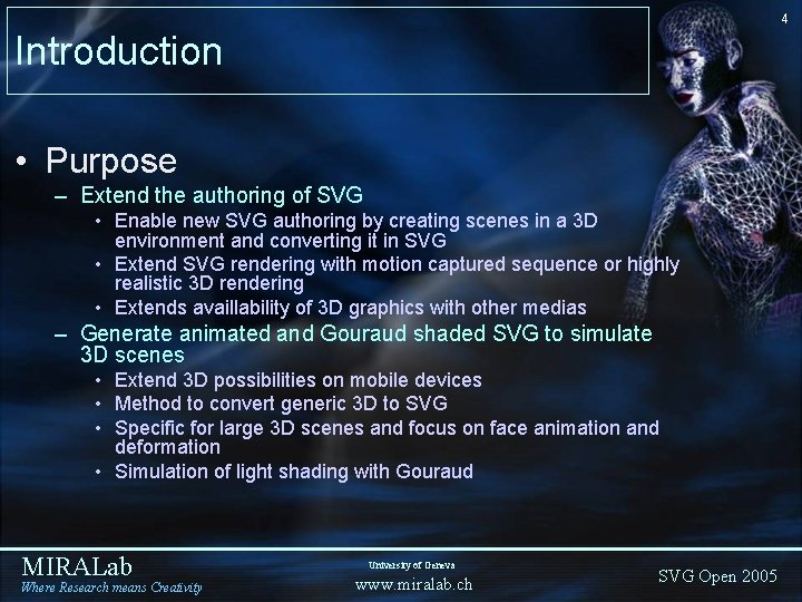 4 Introduction • Purpose – Extend the authoring of SVG • Enable new SVG 4 Introduction • Purpose – Extend the authoring of SVG • Enable new SVG