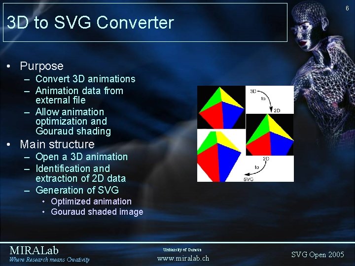 6 3 D to SVG Converter • Purpose – Convert 3 D animations – 6 3 D to SVG Converter • Purpose – Convert 3 D animations –