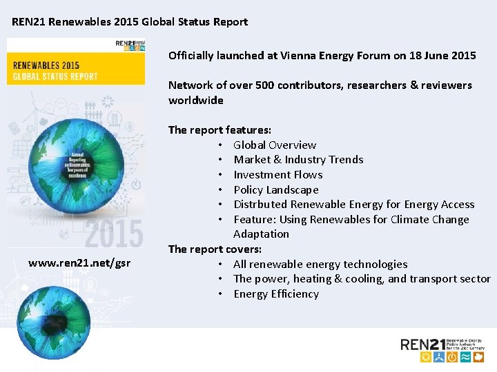 REN 21 Renewables 2015 Global Status Report Officially launched at Vienna Energy Forum on