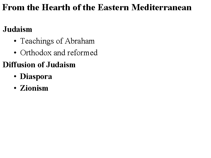 From the Hearth of the Eastern Mediterranean Judaism • Teachings of Abraham • Orthodox From the Hearth of the Eastern Mediterranean Judaism • Teachings of Abraham • Orthodox