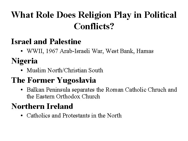 What Role Does Religion Play in Political Conflicts? Israel and Palestine • WWII, 1967