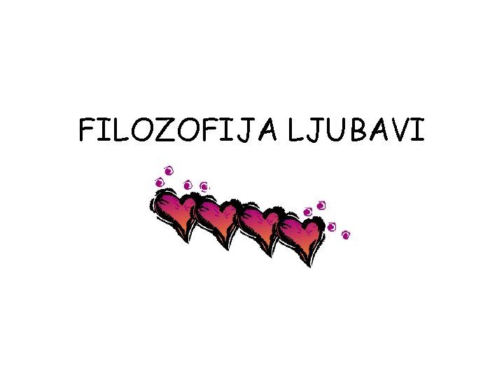 FILOZOFIJA LJUBAVI 