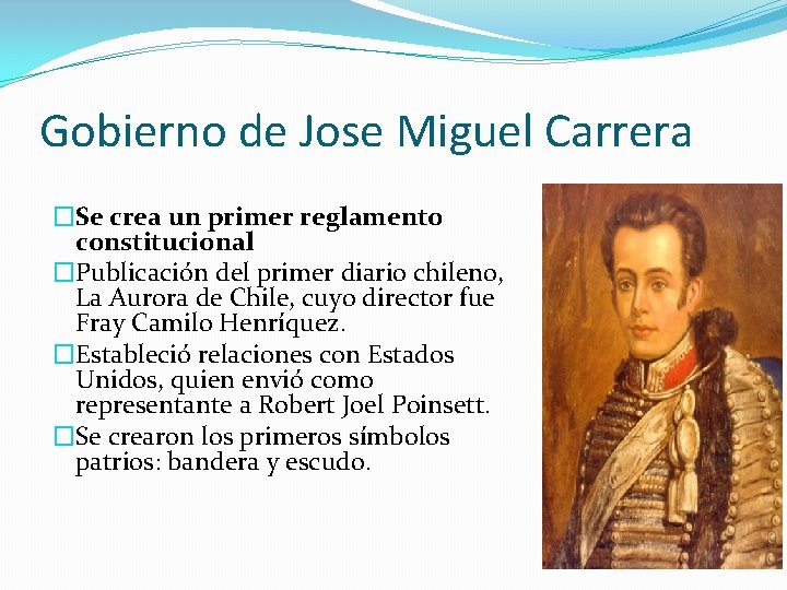 Gobierno de Jose Miguel Carrera �Se crea un primer reglamento constitucional �Publicación del primer Gobierno de Jose Miguel Carrera �Se crea un primer reglamento constitucional �Publicación del primer