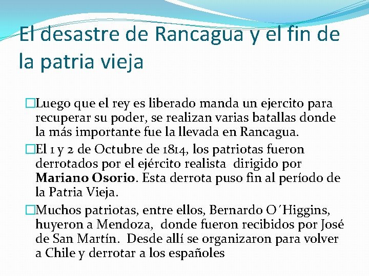 El desastre de Rancagua y el fin de la patria vieja �Luego que el El desastre de Rancagua y el fin de la patria vieja �Luego que el
