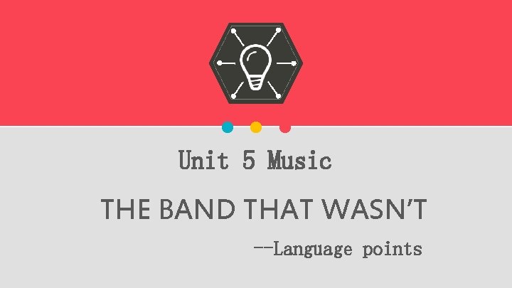 Unit5 Band Unit 5 Music THE BAND THAT WASNT Language