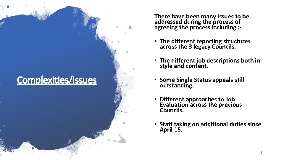 There have been many issues to be addressed during the process of agreeing the