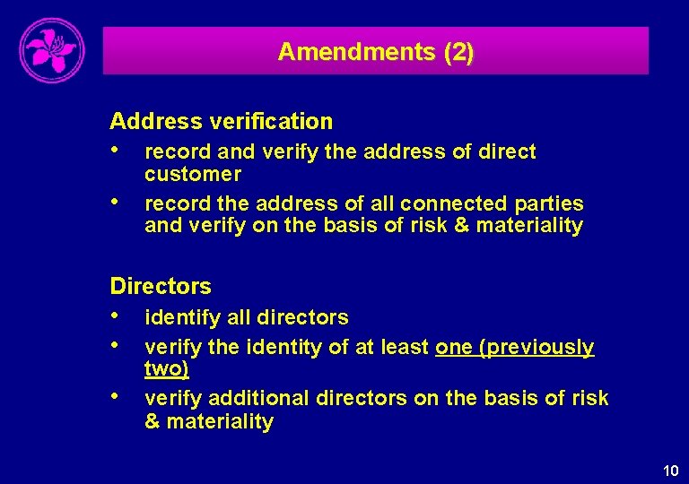 Amendments (2) Address verification • record and verify the address of direct • customer