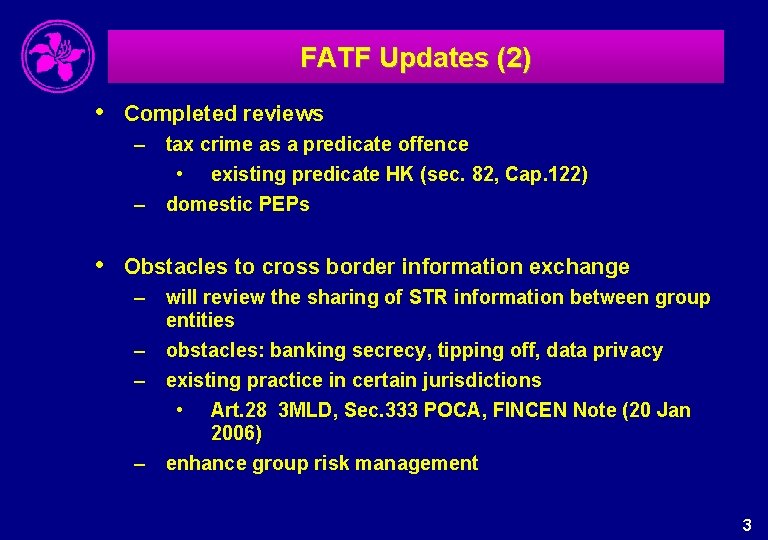 FATF Updates (2) • Completed reviews – tax crime as a predicate offence •