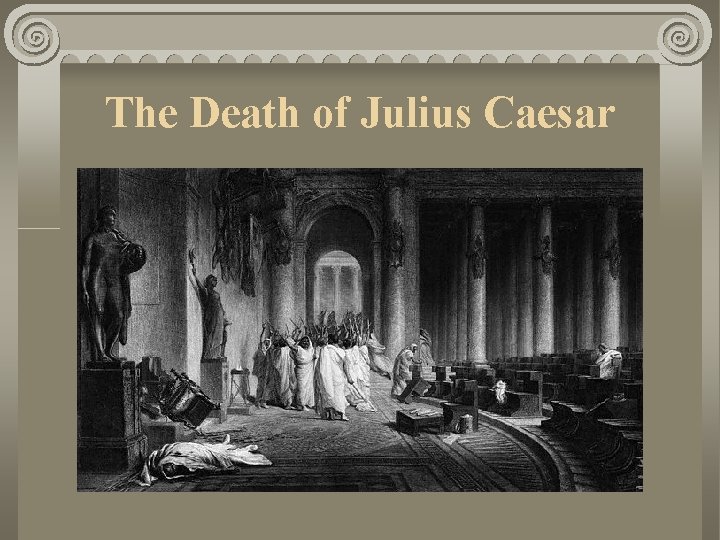 The Death of Julius Caesar 