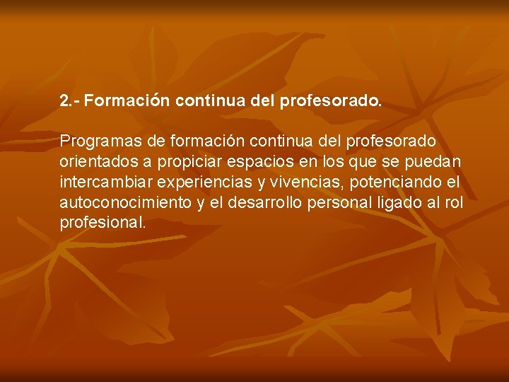 2. - Formación continua del profesorado. Programas de formación continua del profesorado orientados a