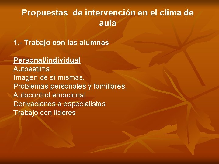 Propuestas de intervención en el clima de aula 1. - Trabajo con las alumnas