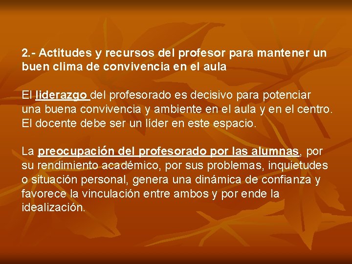 2. - Actitudes y recursos del profesor para mantener un buen clima de convivencia