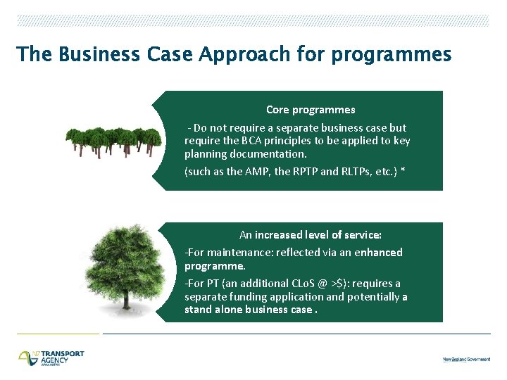 The Business Case Approach for programmes Core programmes - Do not require a separate
