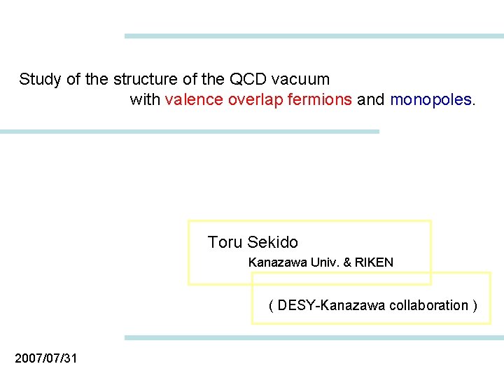 Study of the structure of the QCD vacuum with valence overlap fermions and monopoles.