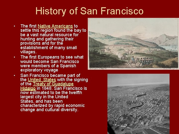 History of San Francisco • • • The first Native Americans to settle this