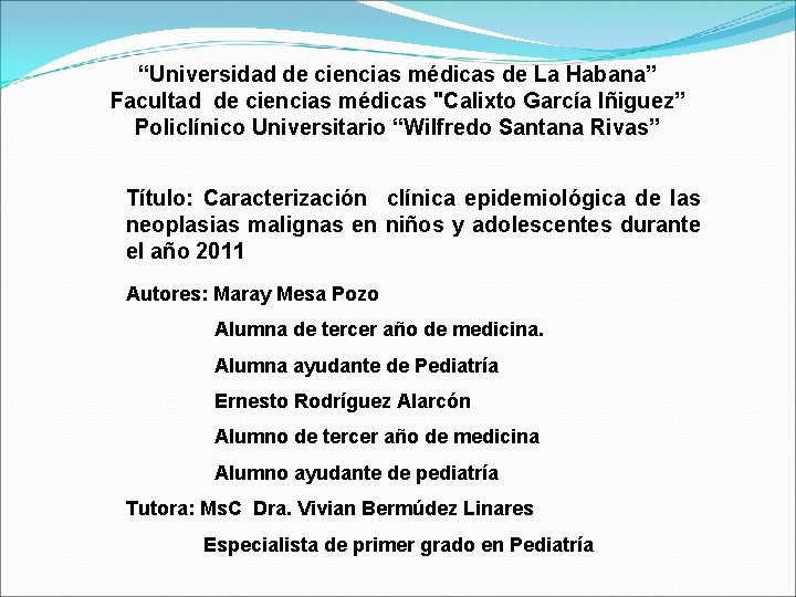 “Universidad de ciencias médicas de La Habana” Facultad de ciencias médicas "Calixto García Iñiguez”