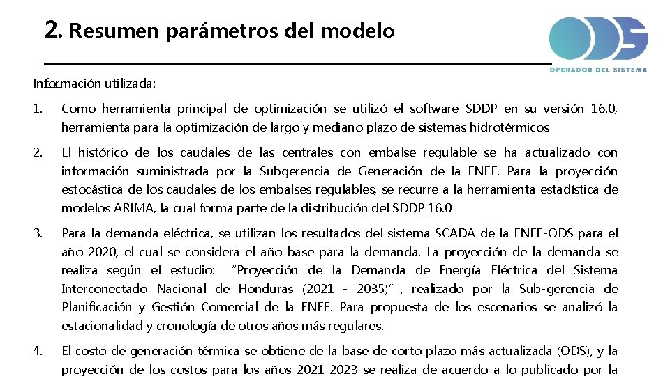 2. Resumen parámetros del modelo _____________________________ __ Información utilizada: 1. Como herramienta principal de
