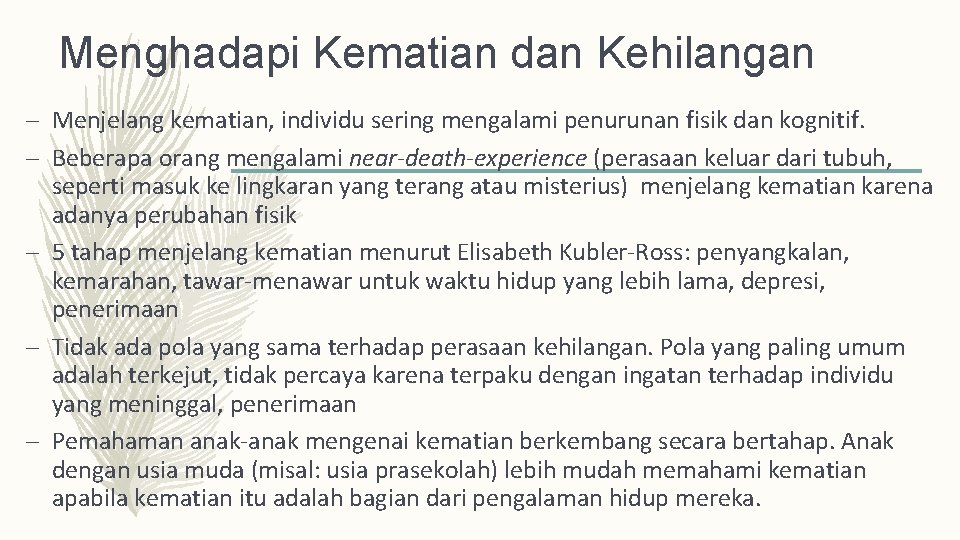 Menghadapi Kematian dan Kehilangan – Menjelang kematian, individu sering mengalami penurunan fisik dan kognitif.