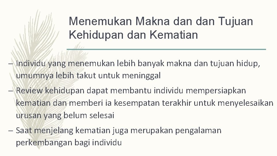 Menemukan Makna dan Tujuan Kehidupan dan Kematian – Individu yang menemukan lebih banyak makna