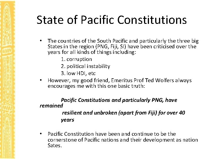 State of Pacific Constitutions • The countries of the South Pacific and particularly the