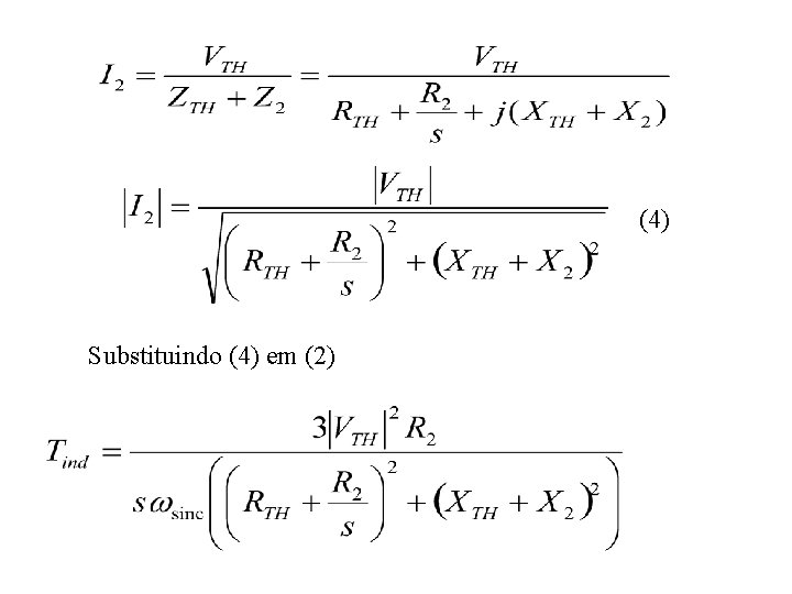 (4) Substituindo (4) em (2) 