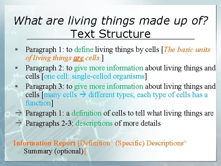 What are living things made up of? Text Structure § Paragraph 1: to define
