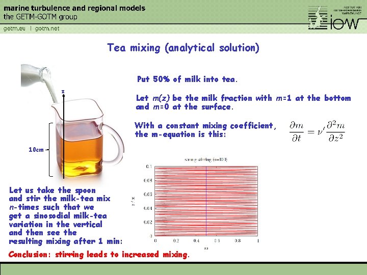 Tea mixing (analytical solution) Put 50% of milk into tea. z Let m(z) be