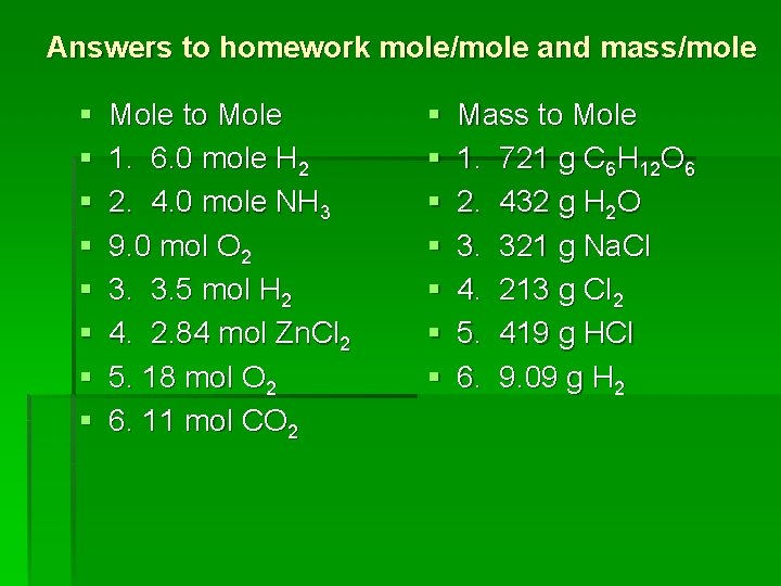 Answers to homework mole/mole and mass/mole § § § § Mole to Mole 1.
