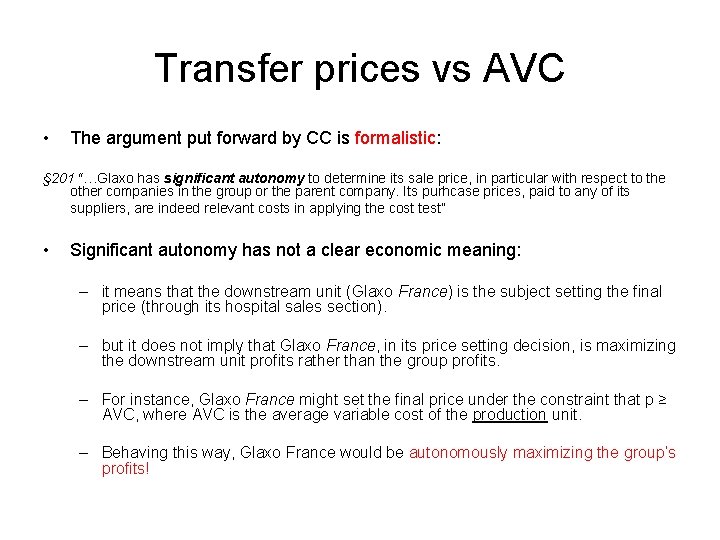 Transfer prices vs AVC • The argument put forward by CC is formalistic: §
