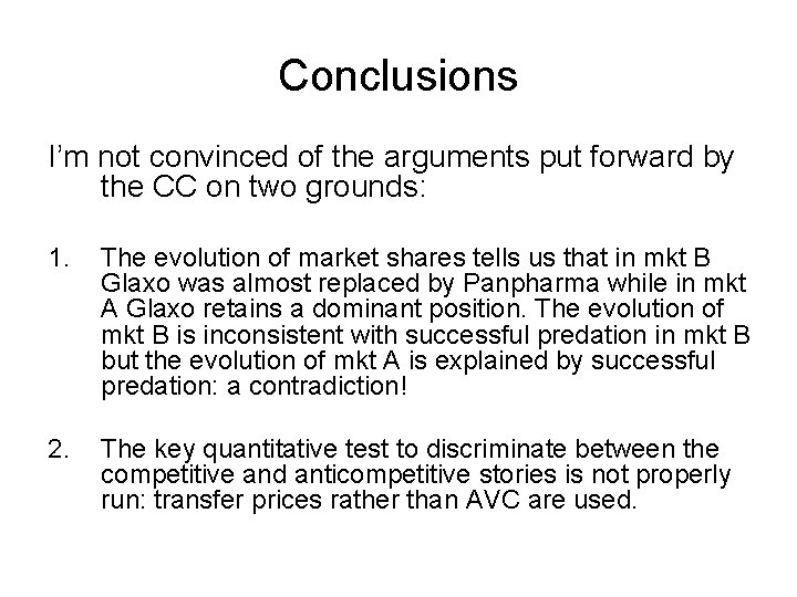 Conclusions I’m not convinced of the arguments put forward by the CC on two