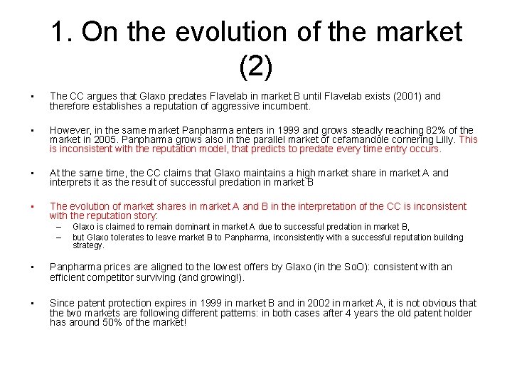 1. On the evolution of the market (2) • The CC argues that Glaxo