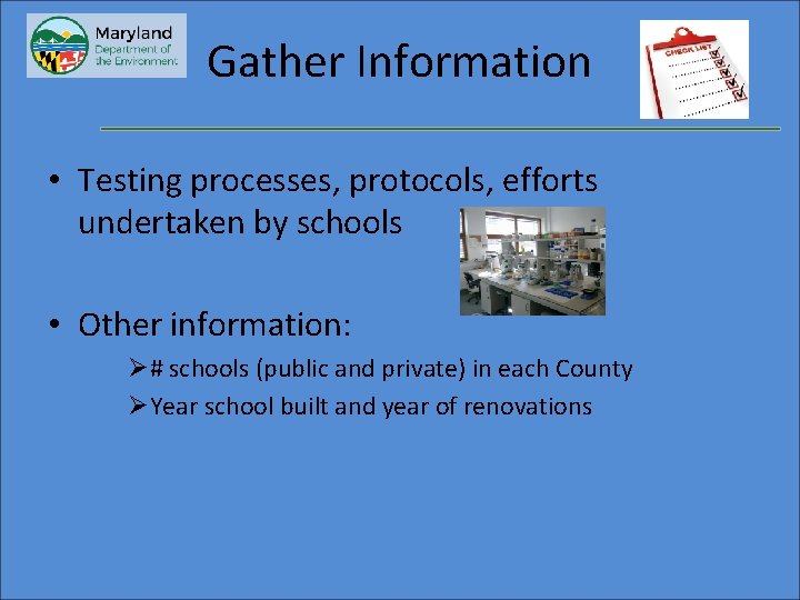 Gather Information • Testing processes, protocols, efforts undertaken by schools • Other information: Ø#